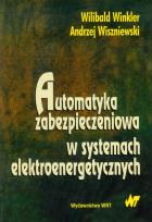 Okładka książki Automatyka zabezpieczeniowa w systemach elektroen.