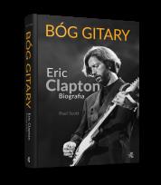Okładka książki Bóg gitary. Eric Clapton. Biografia