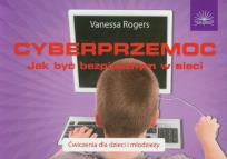 Okładka książki Cyberprzemoc. Jak być bezpiecznym w sieci