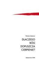 Okładka książki Dlaczego Bóg dopuszcza cierpienie?