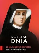 Okładka książki Dobrego dnia ze św. Faustyną Kowalską