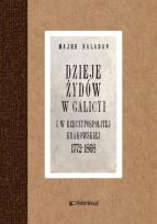 Okładka książki Dzieje Żydów w Galicyi i Rzeczypospolitej Krakowskiej 1772-1868