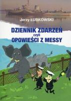 Okładka książki Dziennik zdarzeń czyli opowieści z messy