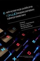 Okładka książki E-administracja publiczna i (nie) bezpieczeństwo cyberprzestrzeni