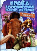 Okładka książki Epoka Lodowcowa. Mocne uderzenie