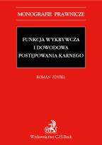 Okładka książki Funkcja wykrywcza i dowodowa postępowania karnego