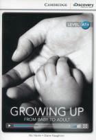 Okładka książki Growing Up: From Baby to Adult High Beginning Book with Online Access
