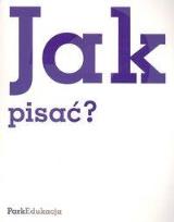 Okładka książki Jak pisać PARK/PWN