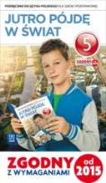 Okładka książki Język polski SP. KL 5. Podręcznik Jutro pójdę w świat