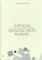 Okładka książki Kapitalizm, socjalizm i prawa własności