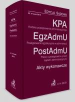 Okładka książki Kodeks postępowania administracyjnego Postępowanie egzekucyjne w administracji Prawo o postępowaniu przed sądami administracyjnymi Akty wykonawcze