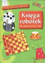 Okładka książki Księga robótek od 8 do 12 lat