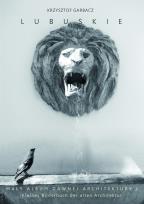 Okładka książki Lubuskie Mały album dawnej architektury