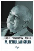 Okładka książki M. Fethullah Gulen. Eseje - Perspektywy - Opinie