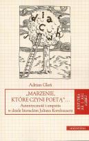 Okładka książki Marzenie, które czyni poetą... Autentyczność...