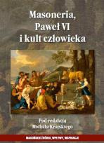 Okładka książki Masoneria Paweł VI i kult człowieka