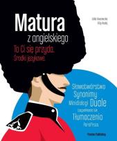 Okładka książki Matura z angielskiego. To Ci się przyda. Środki językowe