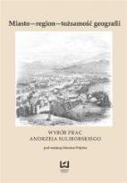 Okładka książki Miasto region tożsamość geografii