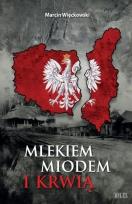 Okładka książki Mlekiem, miodem i krwią