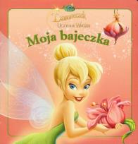 Okładka książki Moja Bajeczka - Dzwoneczek i uczynne wróżki