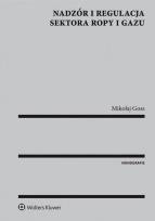 Okładka książki Nadzór i regulacja sektora ropy i gazu