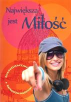 Okładka książki Największa jest Miłość. Ewang. katechizm młodych