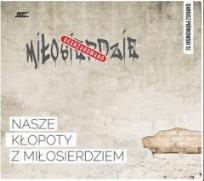 Okładka książki Nasze kłopoty z miłosierdziem - Audiobook