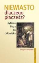 Okładka książki Niewiasto dlaczego płaczesz?