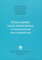 Okładka książki Ocena jakości usług medycznych w psychiatrycznej opiece zdrowotnej