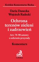 Okładka książki Ochrona terenów zieleni i zadrzewień Art. 78-90 ustawy o ochronie przyrody. Komentarz
