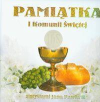 Okładka książki Pamiątka I Komunii Św. z myślami JP II