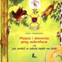Okładka książki Pluszcz i dzwoniec przy mikrofonie czyli jak...