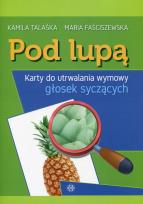 Okładka książki Pod lupą Karty do utrwalania wymowy głosek syczących