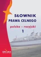 Okładka książki Polsko-rosyjski słownik prawa celnego
