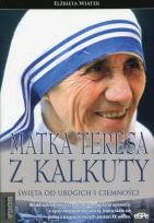 Okładka książki Przyjaciele Boga. Matka Teresa z Kalkuty