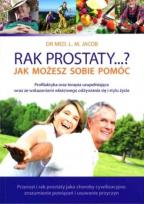 Okładka książki Rak prostaty...? Jak możesz sobie pomóc