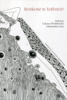 Okładka książki Rozkosz w kulturze