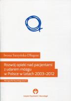 Okładka książki Rozwój opieki nad pacjentami udarem mózgu w Polsce w latach 2003-2012