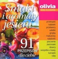 Okładka książki Smaki i aromaty jesieni. 91 przepisów dla Ciebie