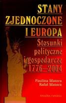 Okładka książki Stany Zjednoczone i Europa. Stosunki polityczne i