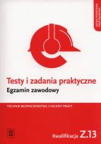 Okładka książki Testy i zadania praktyczne. Egzamin zawodowy. Technik bezpie