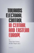 Opakowanie Towards Electoral Control In Central and Eastern Europe