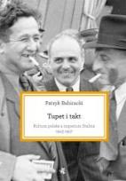 Okładka książki Tupet i takt. Kultura polska a imperium Stalina...