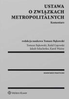 Okładka książki Ustawa o związkach metropolitalnych Komentarz