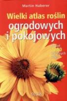 Okładka książki Wielki atlas roślin ogrodowych i pokojowych