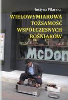 Okładka książki Wielowymiarowa tożsamość współczesnych Bośniaków