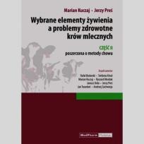 Okładka książki Wybrane elementy żywienia a problemy zdrowotne krów mlecznych Część II