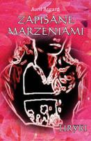 Okładka książki Zapisane marzeniami Liryki