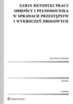 Okładka książki Zarys metodyki pracy obrońcy i pełnomocnika w sprawach przestępstw i wykroczeń drogowych