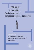 Okładka książki Zdrowie i choroba Funkcjonowanie psychospołeczne i zawodowe
